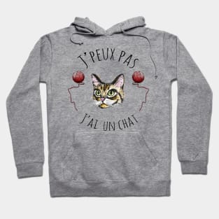 J'peux pas j'ai un chat Hoodie